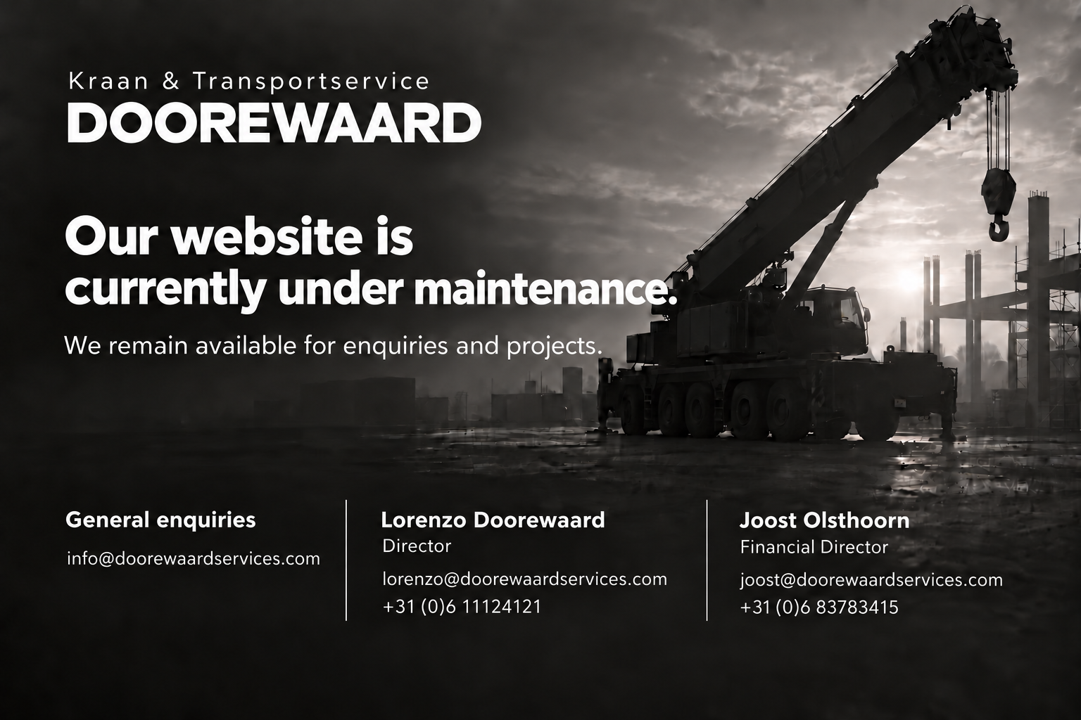 Kraan & Transportservice Doorewaard. Our website is currently under maintenance. We remain available for enquiries and projects.